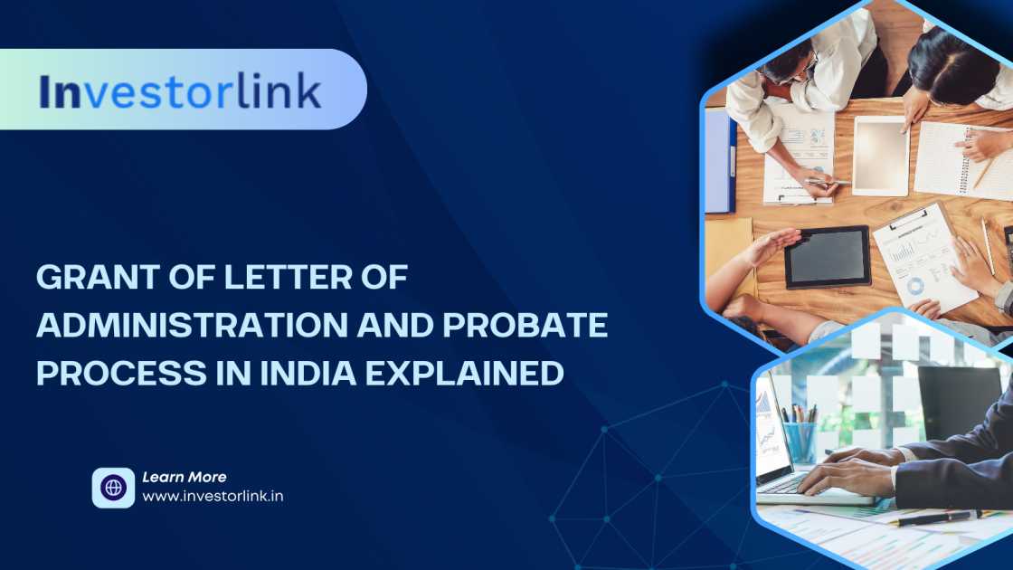 Grant of Letter of Administration and Probate Process in India Explained