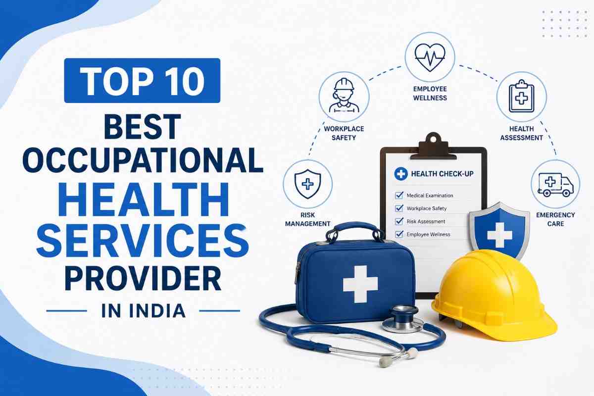 Top 10 Occupational Health Services Providers in India