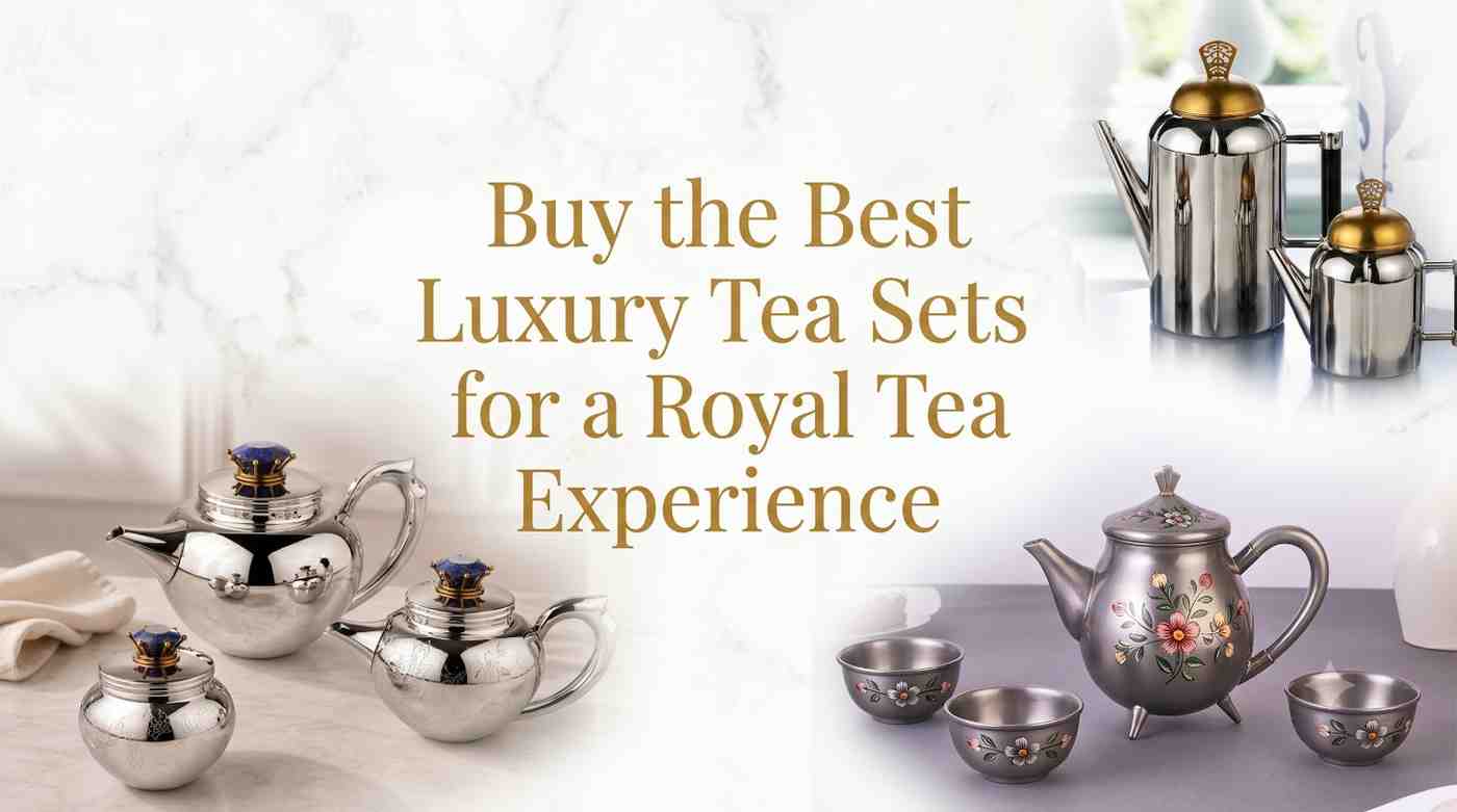 Buy the Best Luxury Tea Sets for a Royal Tea Experience