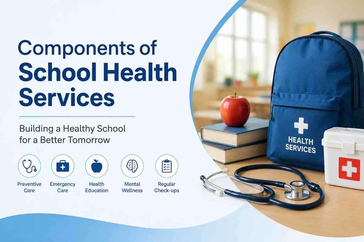 Key Components of School Health Services