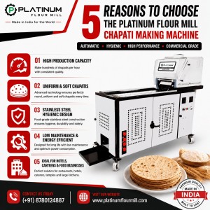 5 Reasons to Choose the Platinum Flour Mill Chapati