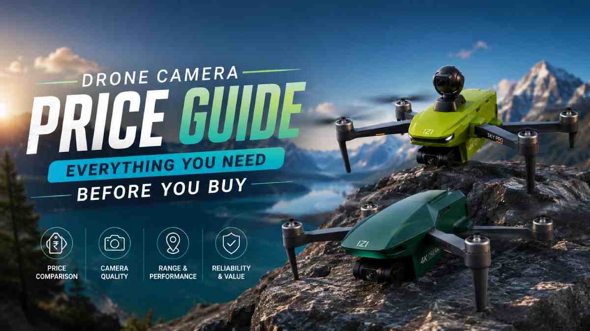 Drone Camera Price Guide: Everything Before You Buy