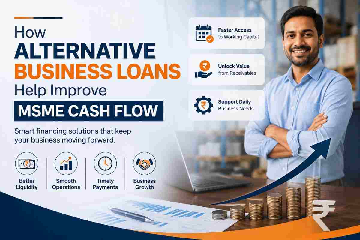 Alternative Business Loans Help Improve MSME Cash Flow