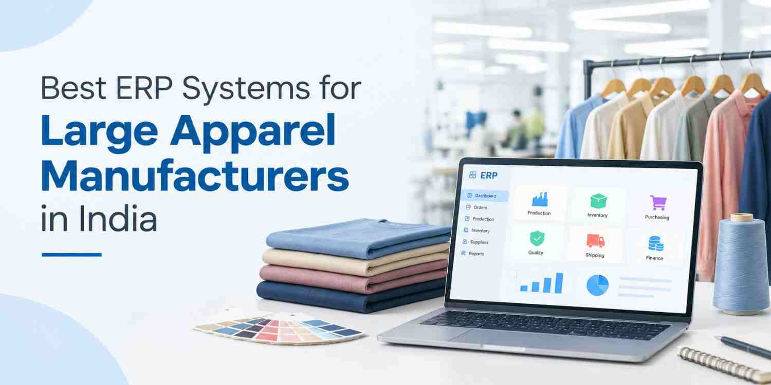 Best ERP for Large Apparel Manufacturers in India