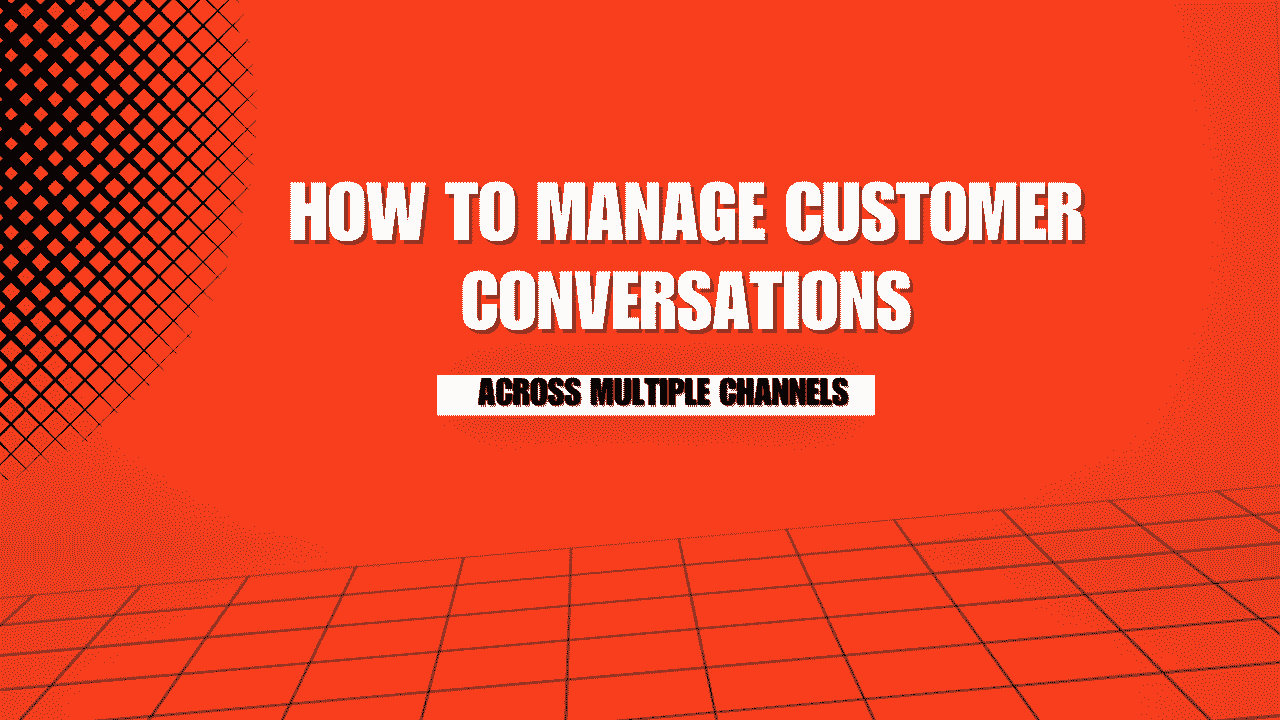 How to Manage Customer Conversations