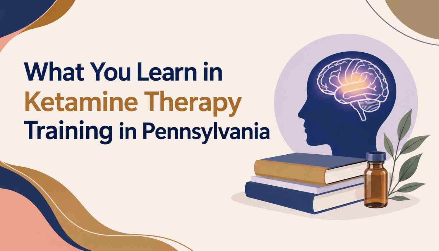 Ketamine Therapy Training Pennsylvania: What You Learn