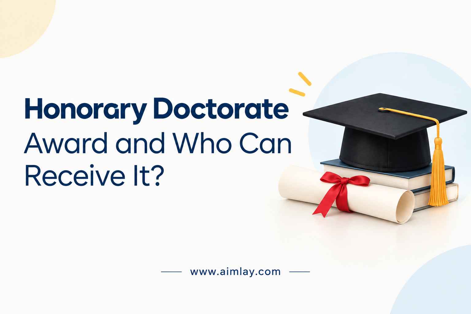 Honorary Doctorate Award and Who Can Receive It?