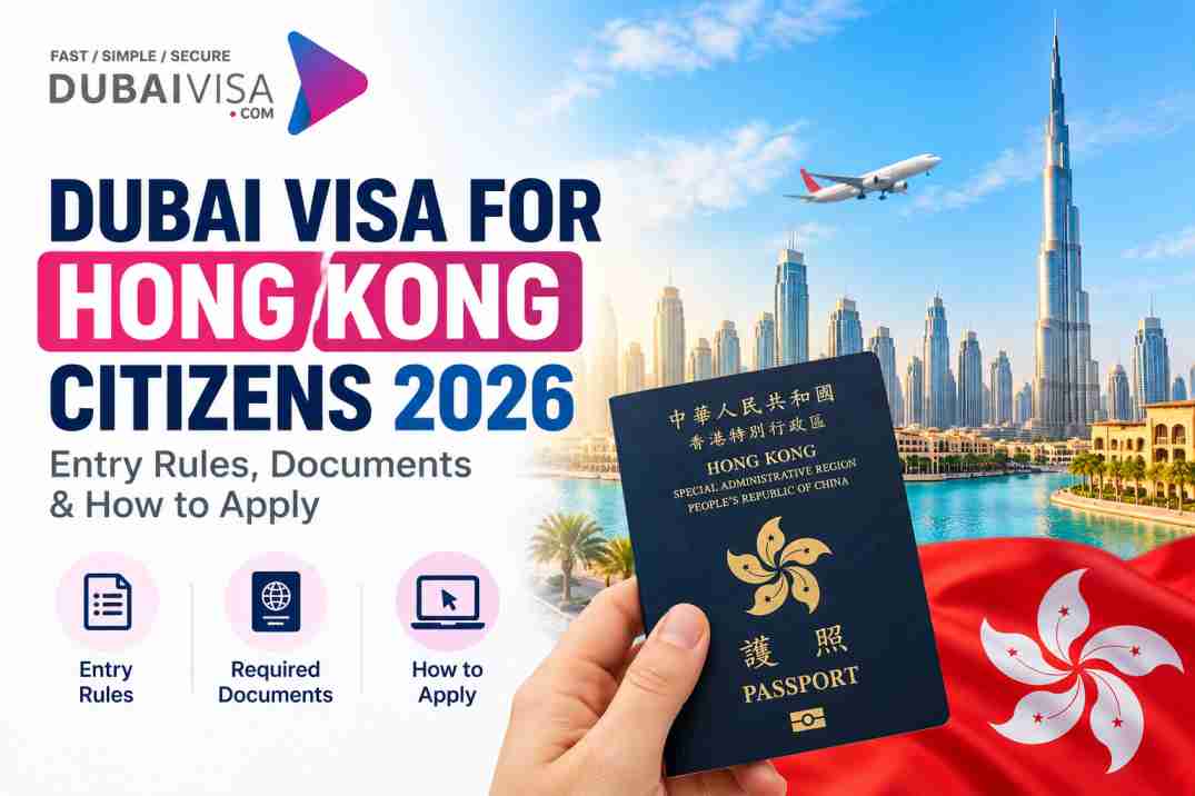 Dubai Visa Rules for Hong Kong Citizens